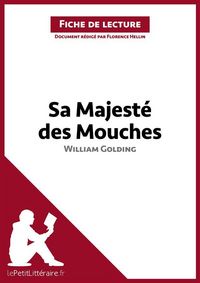 Produktbild: Sa Majest&eacute; des Mouches de William Golding (Fiche de lecture)