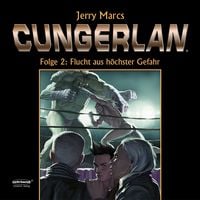 Produktbild: Cungerlan Folge 2: Flucht aus h&ouml;chster Gefahr