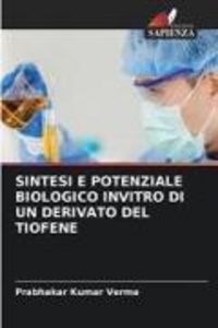 Produktbild: Sintesi E Potenziale Biologico Invitro Di Un Derivato Del Tiofene
