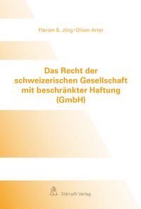 Produktbild: Das Recht der schweizerischen Gesellschaft mit beschr&auml;nkter Haftung (GmbH)