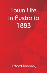 Produktbild: Town Life in Australia 1883