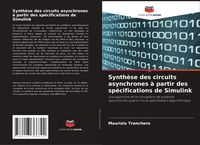Produktbild: Synth&egrave;se des circuits asynchrones &agrave; partir des sp&eacute;cifications de Simulink