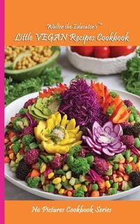 Produktbild: Walter the Educator's Little VEGAN Recipes Cookbook