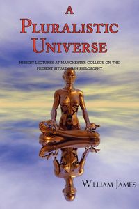 Produktbild: A Pluralistic Universe (with Footnotes & Index)
