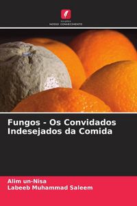Produktbild: Fungos - Os Convidados Indesejados da Comida