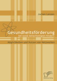 Produktbild: Gesundheitsf&ouml;rderung bei sozial benachteiligten Kindern