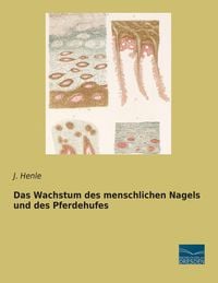Produktbild: Das Wachstum des menschlichen Nagels und des Pferdehufes