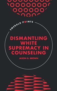 Produktbild: Dismantling White Supremacy in Counseling