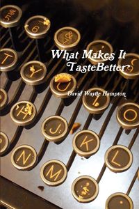 Produktbild: What Makes It Taste Better