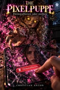 Produktbild: SERIE 3: Die Pixelpuppe  Deinstallieren oder sterben