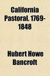 Produktbild: California Pastoral. 1769-1848