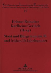 Produktbild: Staat und B&uuml;rgertum im 18. und fr&uuml;hen 19. Jahrhundert