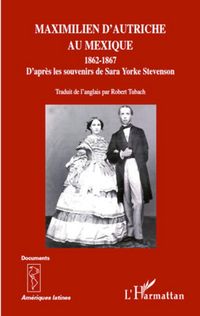 Produktbild: Maximilien d'Autriche au Mexique 1862-1867
