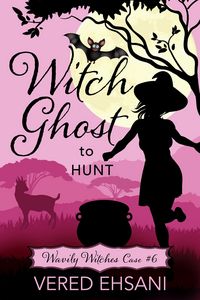 Produktbild: Witch Ghost to Hunt (Wavily Witches, #6)