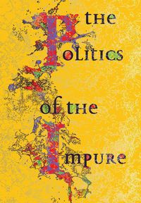 Produktbild: Politics Of The Impure -Lp