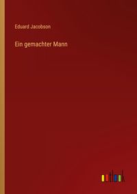 Produktbild: Ein gemachter Mann