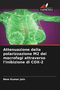 Produktbild: Attenuazione della polarizzazione M2 dei macrofagi attraverso l'inibizione di COX-2