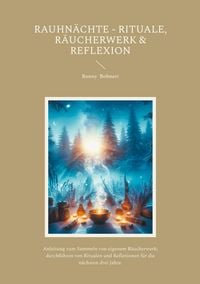 Produktbild: Rauhn&auml;chte - Rituale, R&auml;ucherwerk & Reflexion