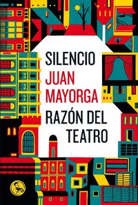 Produktbild: Silencio ; Raz&oacute;n del teatro : dos discursos