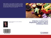 Produktbild: Srilankan medical herb Phyllanthus amarus and its inhibitory effects