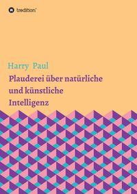 Produktbild: Plauderei &uuml;ber nat&uuml;rliche und k&uuml;nstliche Intelligenz