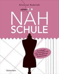 Produktbild: N&auml;hschule - Grundlagen und Techniken mit 500 detaillierten Illustrationen