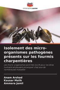 Produktbild: Isolement des micro-organismes pathog&egrave;nes pr&eacute;sents sur les fourmis charpenti&egrave;res