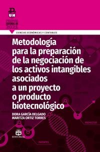Produktbild: Metodolog&iacute;a para la preparaci&oacute;n de la negociaci&oacute;n de los activos intangibles asociados a un proyecto o producto biotecnol&oacute;gico