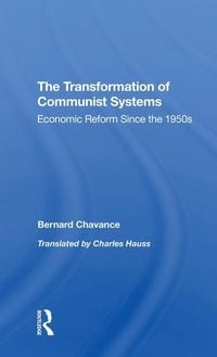 Produktbild: Chavance, B: The Transformation Of Communist Systems