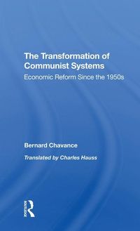 Produktbild: Chavance, B: The Transformation Of Communist Systems
