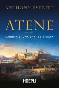 Produktbild: Atene. Nascita di una grande civilt&agrave;