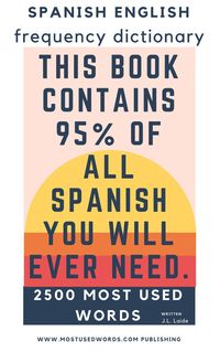 Produktbild: Spanish English Frequency Dictionary - Essential Vocabulary - Most Used 2500 Words & 468 Most Common Verbs