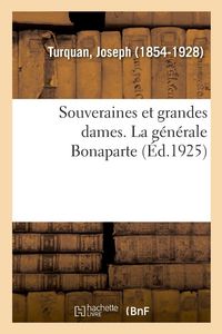 Produktbild: Souveraines et grandes dames. La g&eacute;n&eacute;rale Bonaparte