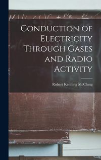 Produktbild: Conduction of Electricity Through Gases and Radio Activity