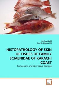 Produktbild: Khalil, B: Histopathology Of Skin Of Fishes Of Family Sciaen