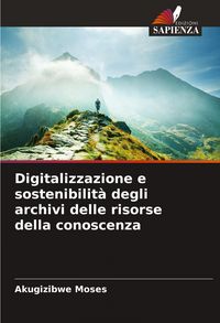 Produktbild: Digitalizzazione e sostenibilit&agrave; degli archivi delle risorse della conoscenza