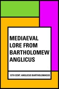 Produktbild: Mediaeval Lore from Bartholomew Anglicus
