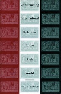 Produktbild: Constructing International Relations in the Arab World