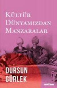 Produktbild: K&uuml;lt&uuml;r D&uuml;nyamizdan Manzaralar