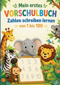 Produktbild: Mein erstes Vorschulbuch - Zahlen schreiben lernen von 1 bis 100