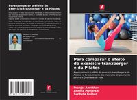 Produktbild: Para comparar o efeito do exerc&iacute;cio tranzberger e da Pilates
