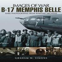 Produktbild: B-17 Memphis Belle: Rare Photographs from Wartime Archives