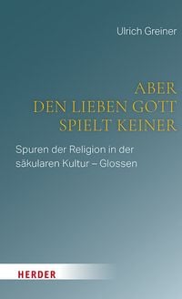 Produktbild: Aber den lieben Gott spielt keiner