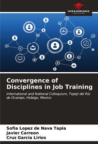 Produktbild: Convergence of Disciplines in Job Training