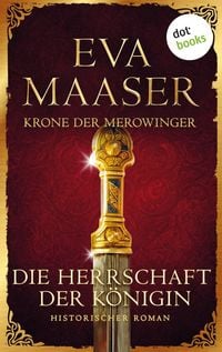 Produktbild: Krone der Merowinger: Die Herrschaft der K&ouml;nigin