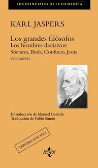 Produktbild: Los grandes fil&oacute;sofos I : los hombres decisivos : S&oacute;crates, Buda, Confucio, Jes&uacute;s