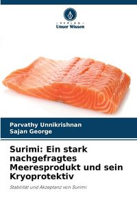 Produktbild: Surimi: Ein stark nachgefragtes Meeresprodukt und sein Kryoprotektiv