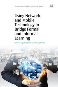 Produktbild: Using Network and Mobile Technology to Bridge Formal and Informal Learning