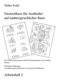 Produktbild: Deutschkurs f&uuml;r Ausl&auml;nder auf muttersprachlicher Basis - Arbeitsheft 2