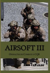Produktbild: Airsoft Iii: Opera&ccedil;&otilde;es De Combate E Cqb